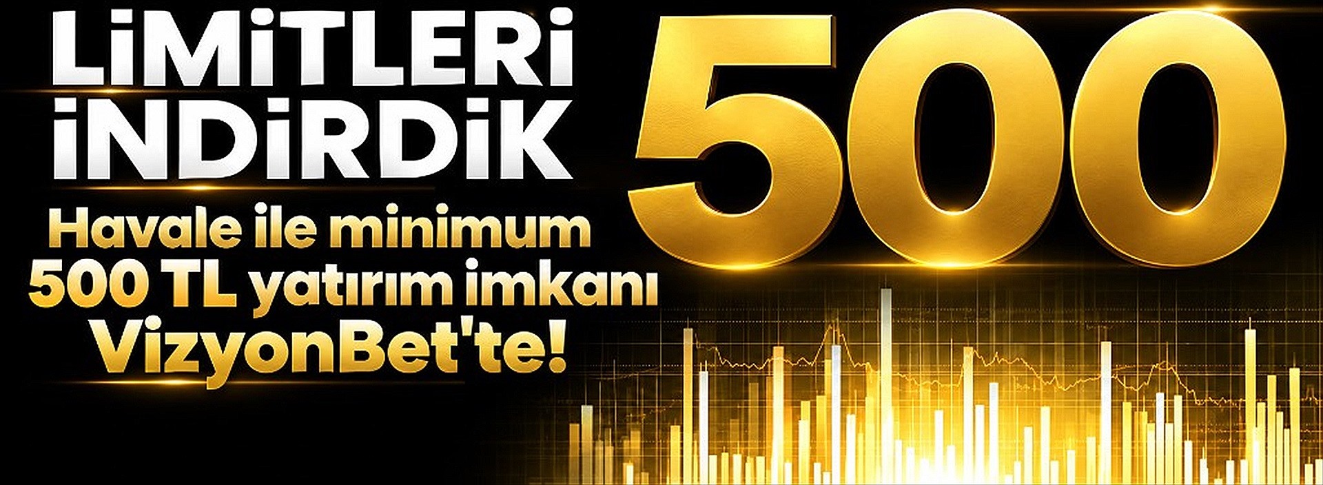 Havale ile minimum 500 TL yatırım