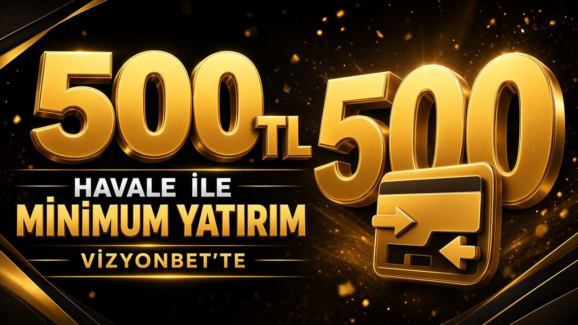 Havale ile Minimum 500 TL Yatırım